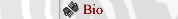 Bio